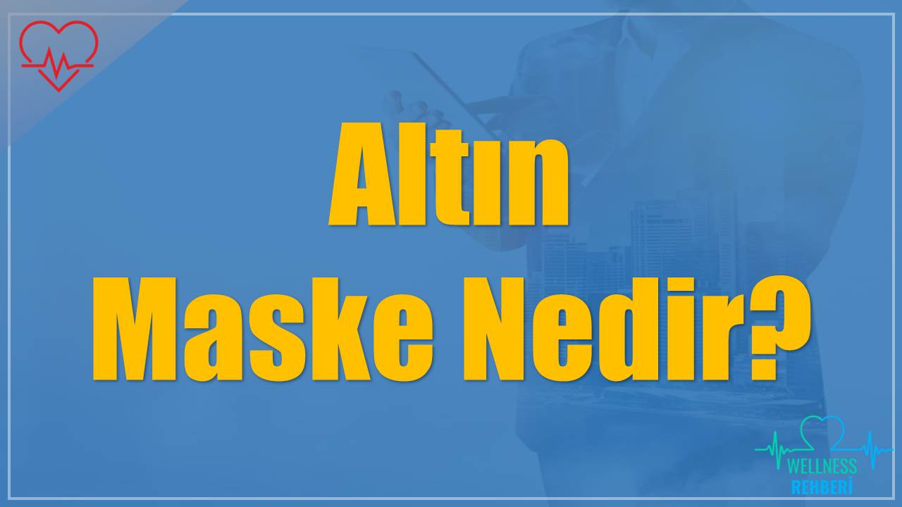 Altın Maske Nedir?