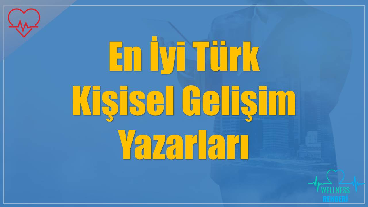 En İyi Türk Kişisel Gelişim Yazarları