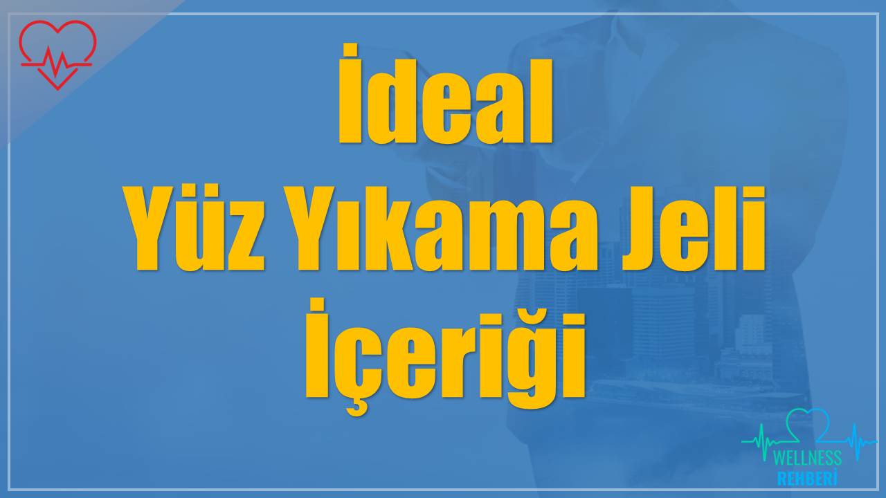 İdeal Yüz Yıkama Jeli İçeriği