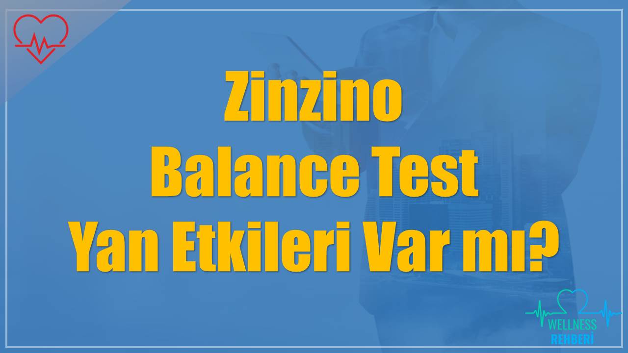 Zinzino Balance Test Yan Etkileri Var mı?